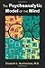 The Psychoanalytic Model of the Mind by Elizabeth L. Auchincloss by Arnold M. Cooper