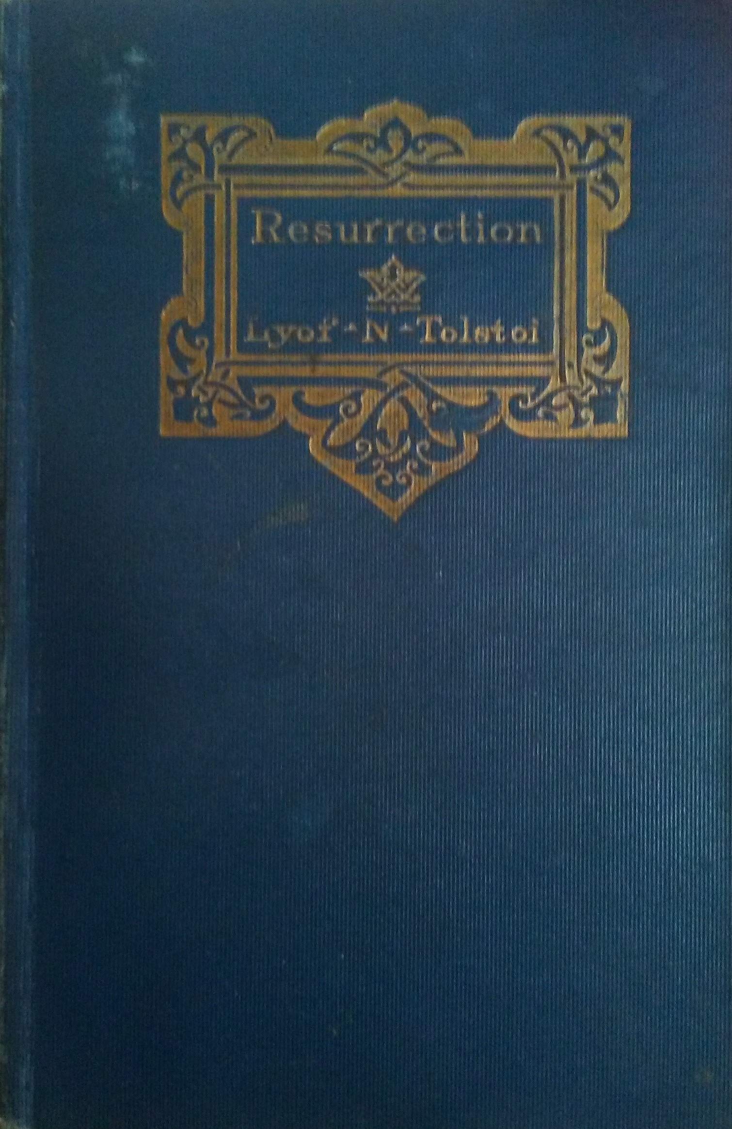 The Complete Works of Lyof N. Tolstoi: Resurrection, Vols. I-II (Hardcover)