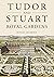 Tudor and Stuart Royal Gard...