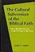 The Cultural Subversion of ...