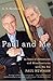 Paul and Me: Fifty-three Years of Adventures and Misadventures with My Pal Paul Newman by A E Hotchner (2011-04-19)
