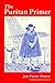 The Puritan Primer (Primer Series, #2)