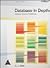 Database in Depth: Relational Theory for PractitionersDATABASE IN DEPTH: RELATIONAL THEORY FOR PRACTITIONERS by Date, Chris J. (Author) on May-12-2005 Paperback