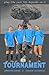 Tournament by Goebel, Jennifer, Jacisinova, Dagmar (2013) Paperback