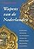 Wapens van de Nederlanden: De historische ontwikkeling van de heraldische symbolen van Nederland, België, hun provincies en Luxemburg (Dutch Edition)