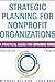 Strategic Planning for Nonprofit Organizations by Michael Allison