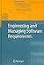 Engineering and Managing Software Requirements