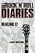 The Rock 'N' Roll Diaries: Making It by Jamie Scallion (2015-11-09)