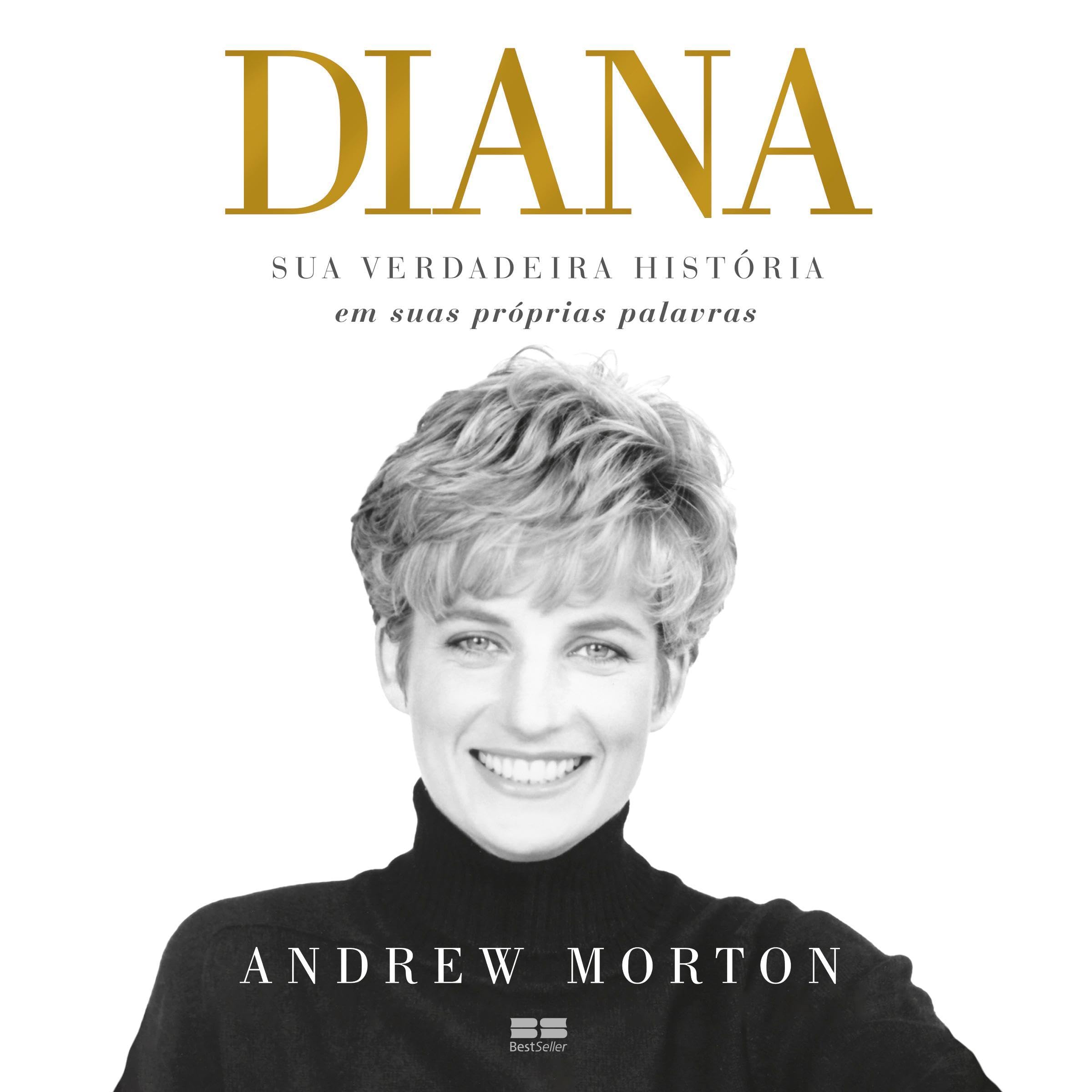 Diana: Sua verdadeira história [Diana: Her True Story in Her Own Words] (Audible Audio)