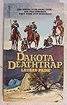 Dakota Deathtrap by Lauran Paine
