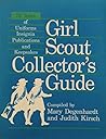 Girl Scout Collector's Guide: 75 Years of Uniforms, Insignia, Publications and Keepsakes