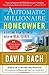 By David Bach The Automatic Millionaire Homeowner: A Lifetime Plan to Finish Rich in Real Estate (Reprint) [Paperback]