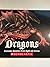 Dragons: Fearsome Monsters from Myth and Fiction (2007-05-03)