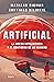 Artificial: La nueva inteligencia y el contorno de lo humano