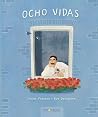 Ocho vidas Ocho vidas