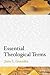 Essential Theological Terms by Justo L. Gonz¨¢lez unknown edition [Paperback(2005)]