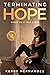 Terminating Hope
