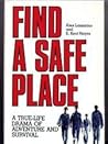 Find a Safe Place: A True-Life Drama of Adventure and Survival
