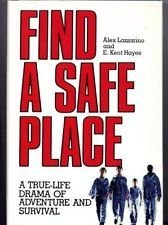 Find a Safe Place: A True-Life Drama of Adventure and Survival (Hardcover)