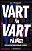 Vart är vart på väg?  by Siv Strömquist