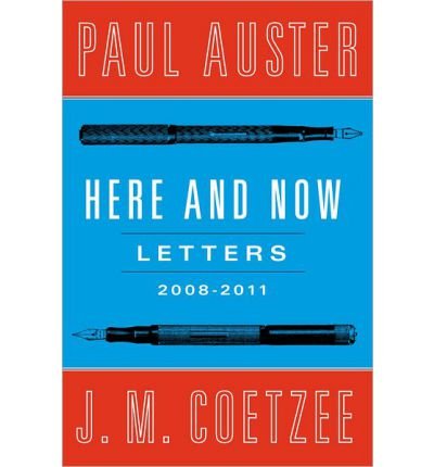 HERE AND NOW: LETTERS 2008-2011
