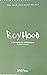 Boyhood (For You Considerat...