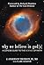 WHY WE BELIEVE IN GOD(S) by J. Anderson Thomson Jr. (2011-05-15)