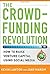 The Crowdfunding Revolution...