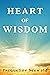 Heart of Wisdom