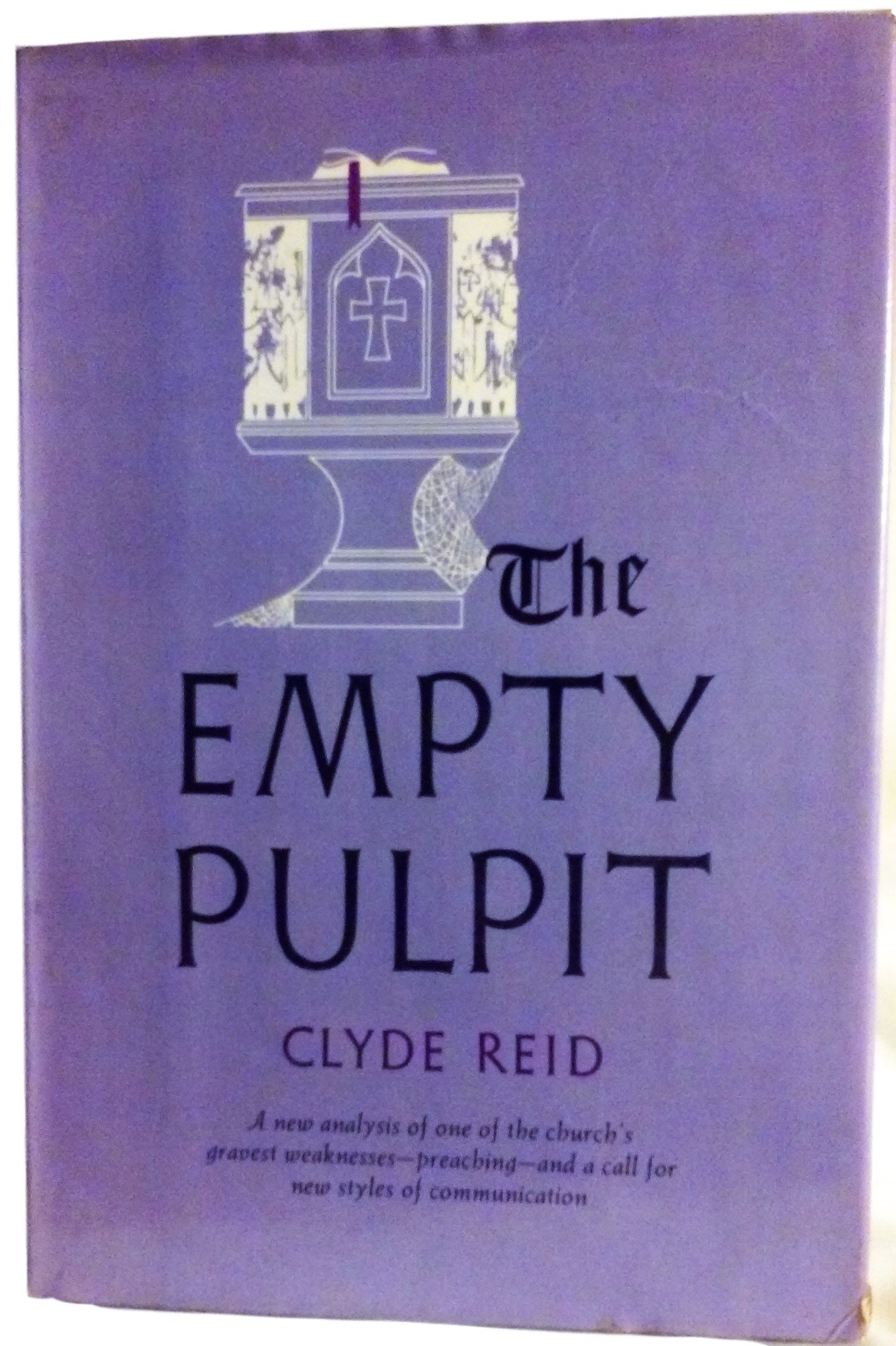 The empty pulpit;: A study in preaching as communication (Hardcover)