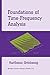 Foundations of Time-Frequency Analysis (Applied and Numerical Harmonic Analysis) by Karlheinz Gröchenig (2013-11-29)