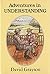 Adventures in Understanding by David Grayson (1989-05-01)