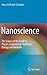 Nanoscience: The Science of the Small in Physics, Engineering, Chemistry, Biology and Medicine