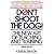 Don't Shoot the Dog! Revised edition by Karen Pryor