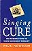 SINGING CURE
