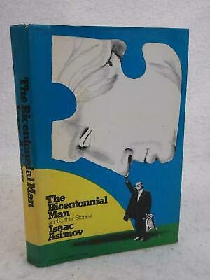 Isaac Asimov THE BICENTENNIAL MAN 1976 Doubleday, NY Early Book Club Edition [Hardcover] unknown