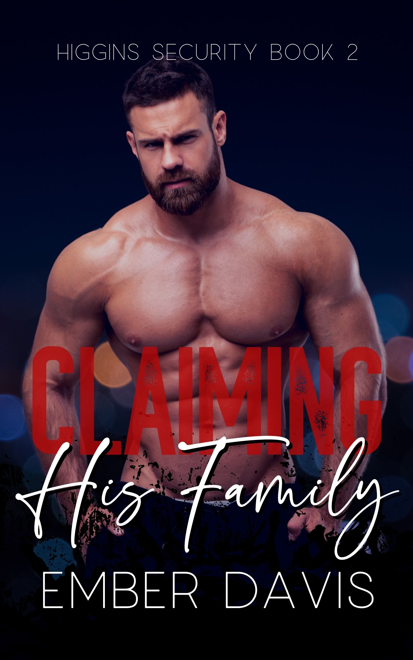 Claiming His Family (Higgins Security #2)