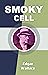 Smoky Cell