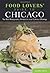 Food Lovers' Guide to® Chic...
