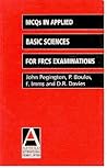 Multiple Choice Questions in Applied Basic Sciences for FRCS Examinations