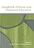 Handbook of Moral and Character Education (Educational Psychology Handbook) 1st edition by Larry Nucci, Darcia Narváez (2008) Paperback