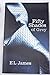 Fifty shades of Grey by E.L. James