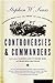 Controversies & Commanders: Dispatches from the Army of the Potomac by Stephen W. Sears (9-Mar-2001) Paperback