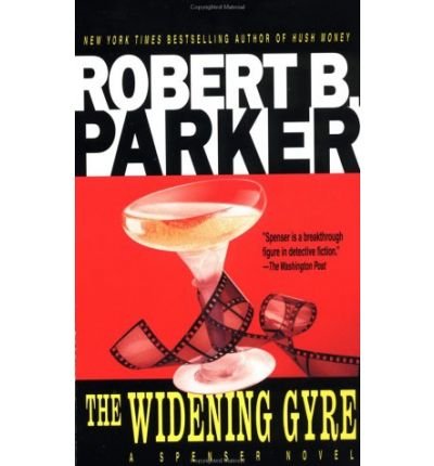 [The Widening Gyre] [by: Robert B. Parker]