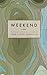 Weekend by Jane Eaton Hamilton