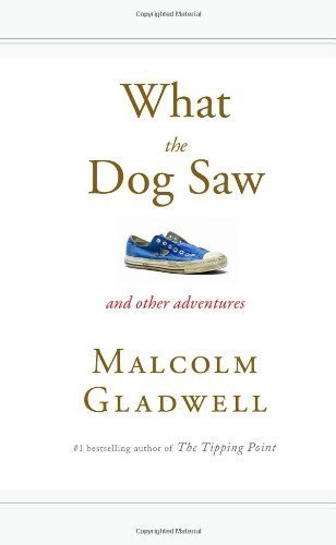 What the Dog Saw and Other Adventures