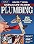 Ultimate Guide: Plumbing, 6th Edition: 2024 National Plumbing Code Standards (Creative Homeowner) Beginner-Friendly Step-by-Step Home Plumbing Projects, DIY Repair Information, and Over 800 Photos