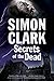 Secrets of the Dead: A Novel of Mummies and Ancient Curses by Simon Clark (2015-01-28)