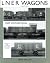 LNER Wagons: Southern Area,...