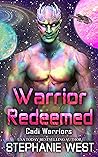 Warrior Redeemed by Stephanie  West